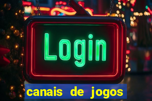 canais de jogos por assinatura