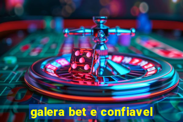 galera bet e confiavel