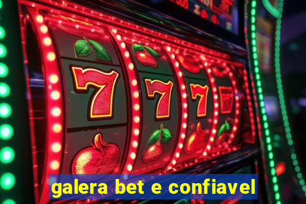 galera bet e confiavel