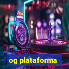 og plataforma