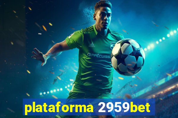 plataforma 2959bet