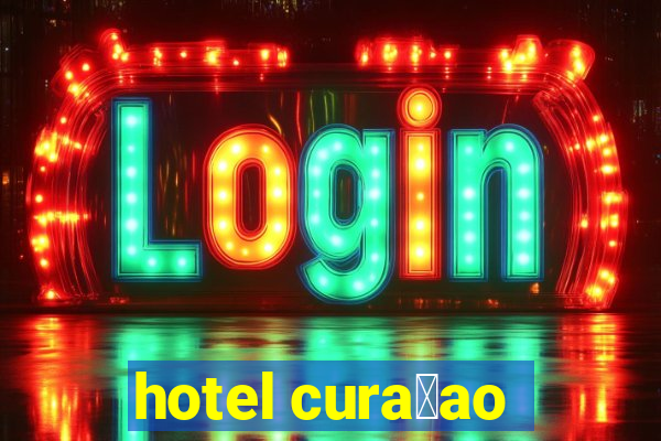 hotel cura莽ao