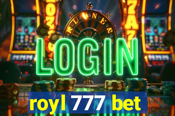 royl 777 bet