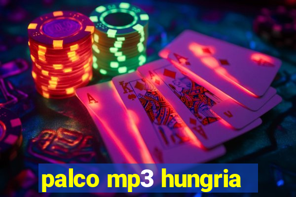 palco mp3 hungria