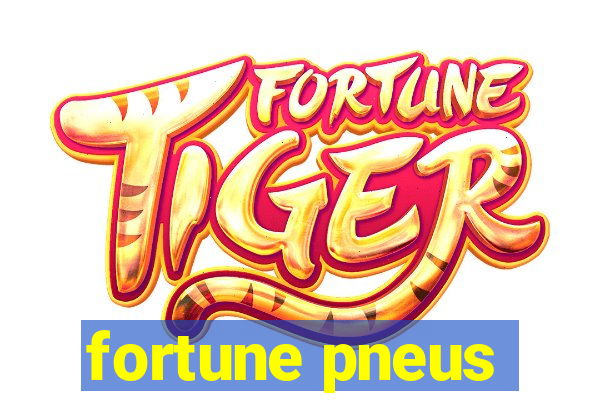 fortune pneus