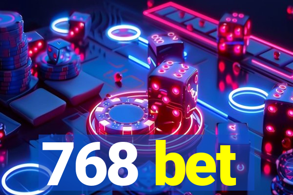 768 bet