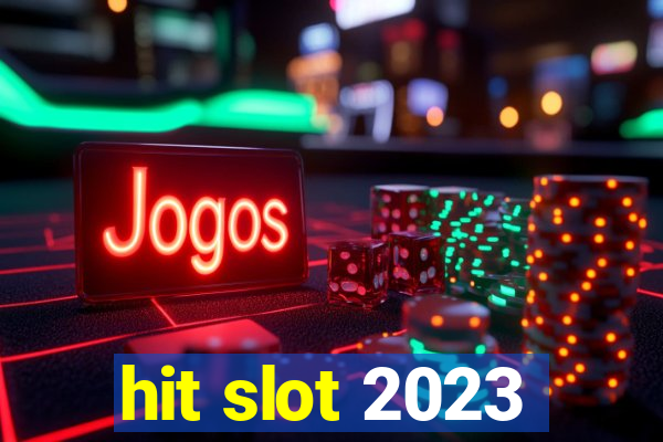 hit slot 2023