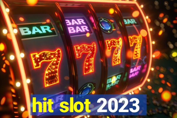 hit slot 2023