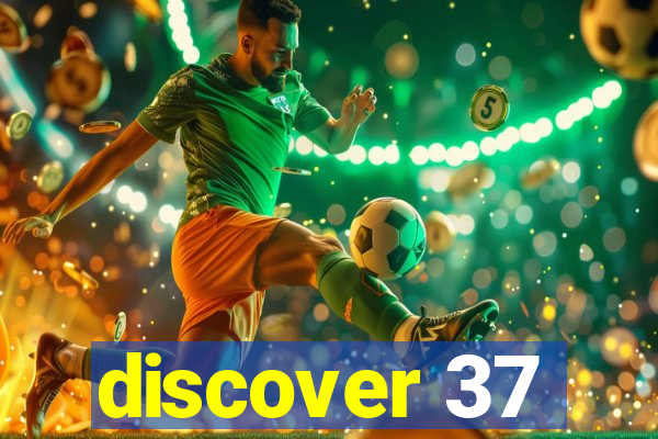 discover 37