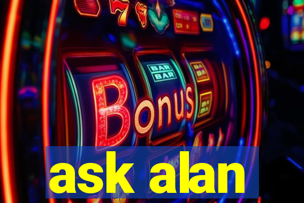 ask alan