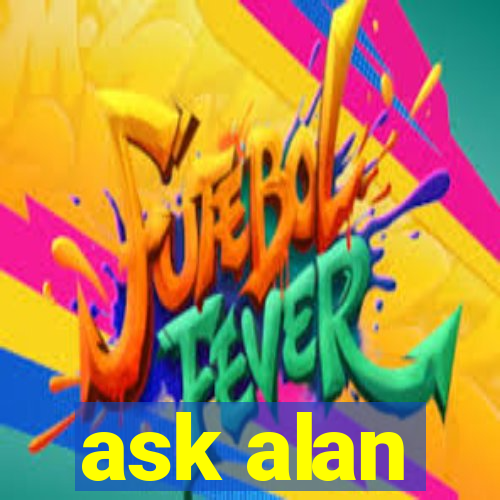 ask alan