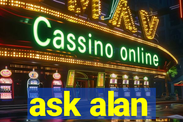 ask alan