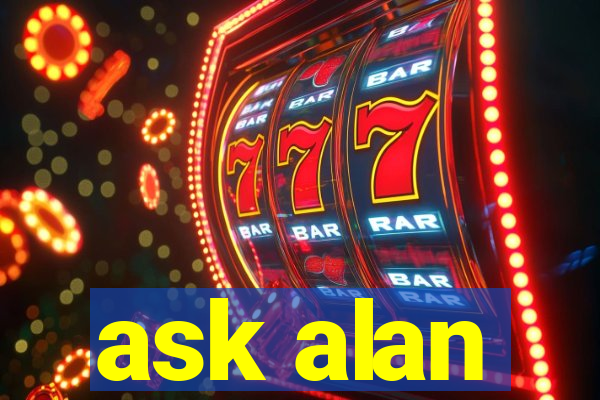 ask alan