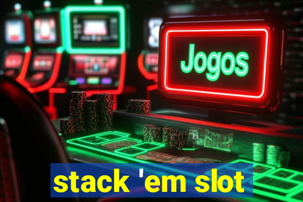 stack 'em slot