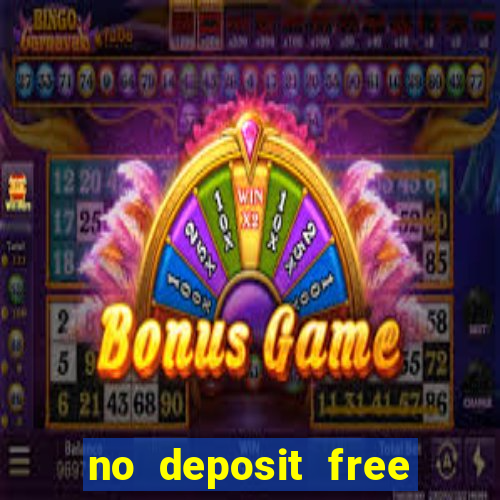 no deposit free cash casino