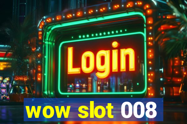 wow slot 008