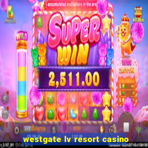 westgate lv resort casino