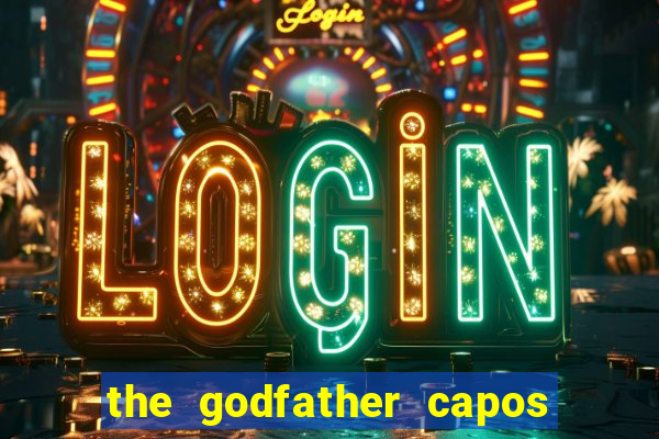 the godfather capos foes slot