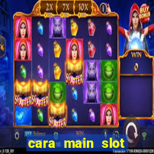 cara main slot untuk pemula