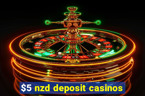 $5 nzd deposit casinos