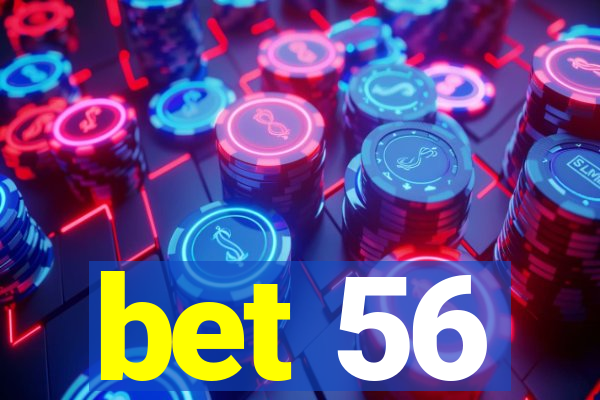 bet 56