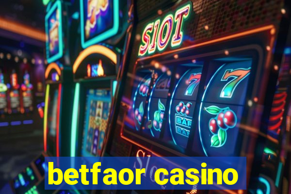 betfaor casino