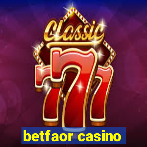 betfaor casino