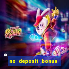 no deposit bonus codes for casinos