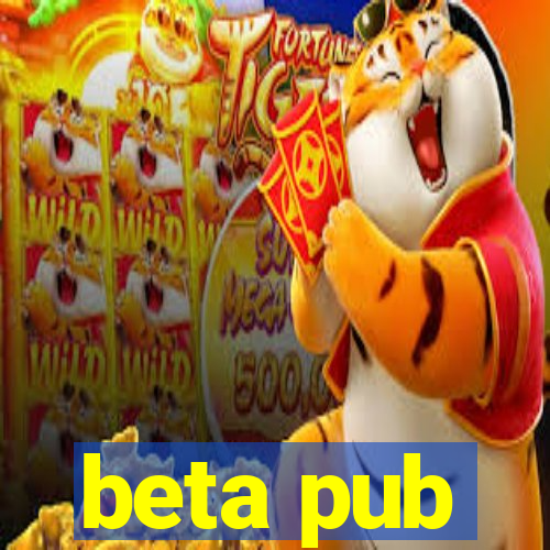 beta pub