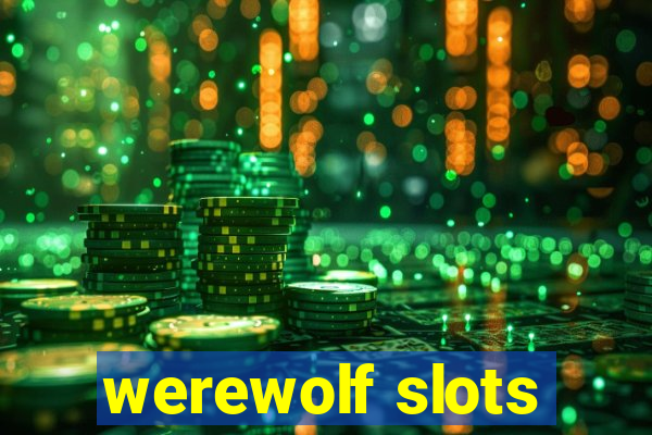 werewolf slots