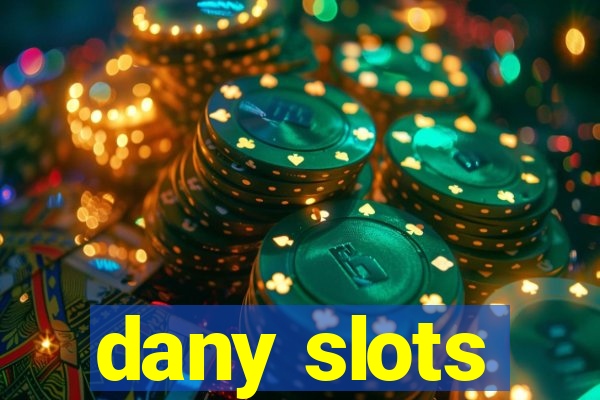 dany slots