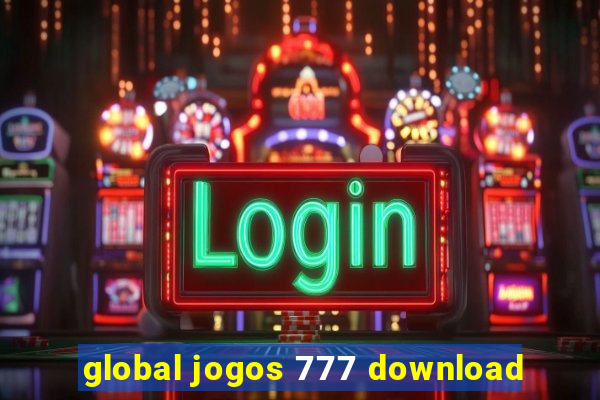 global jogos 777 download