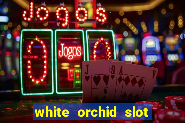 white orchid slot machine free