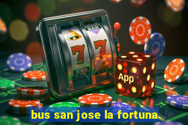 bus san jose la fortuna