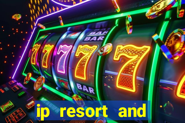 ip resort and casino biloxi mississippi