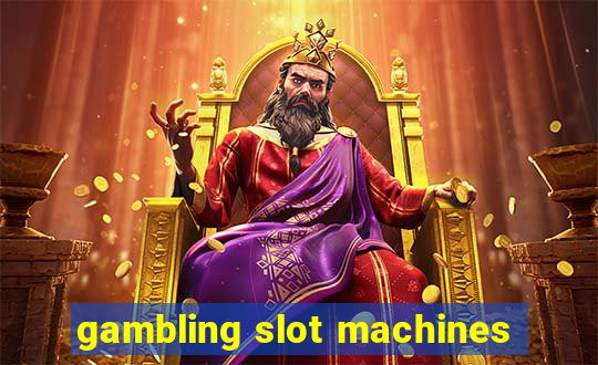 gambling slot machines