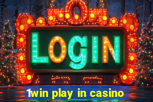 1win play in casino