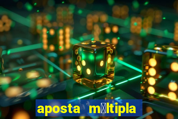 aposta m煤ltipla bet365 tem que acertar tudo