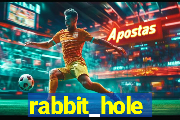 rabbit_hole