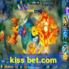 kiss bet.com