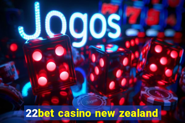 22bet casino new zealand