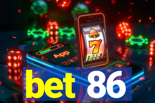 bet 86