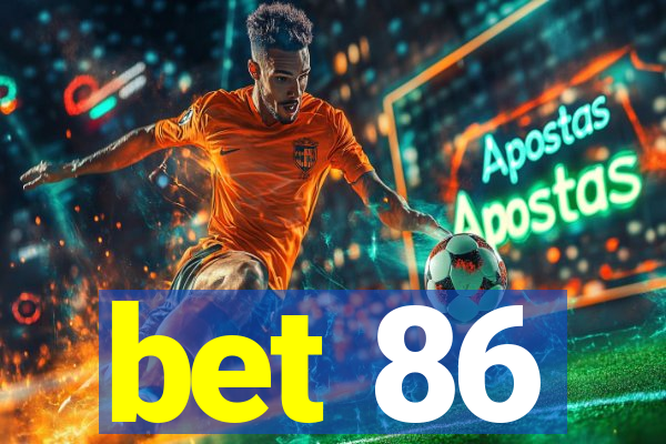 bet 86