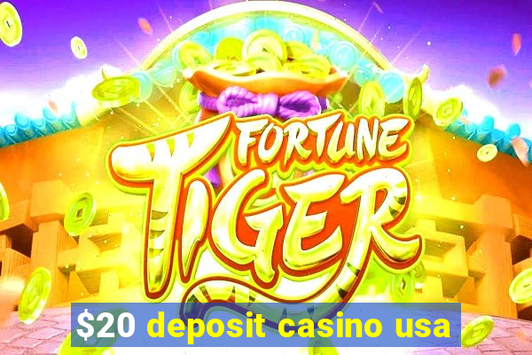 $20 deposit casino usa