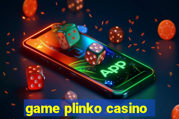 game plinko casino