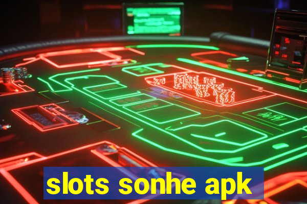 slots sonhe apk