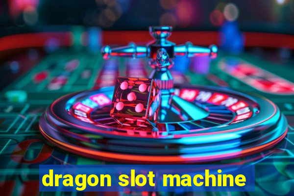 dragon slot machine