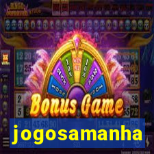 jogosamanha