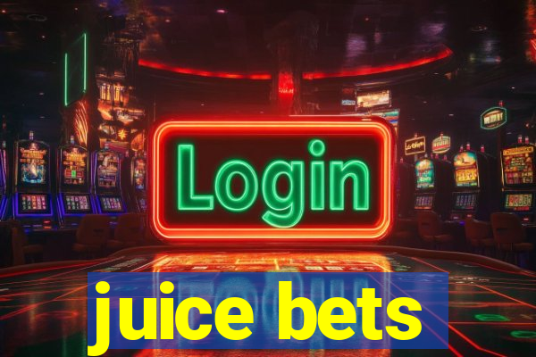 juice bets