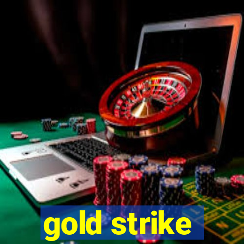 gold strike